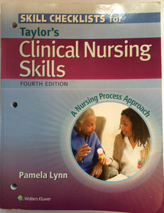 Skills Checklist to Accompany Taylor's Clinical Nursing Skills: A Nursing Process Approach