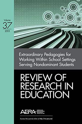 Extraordinary Pedagogies for Working Within School Settings Serving Nondominant Students (Review of Research in Education)
