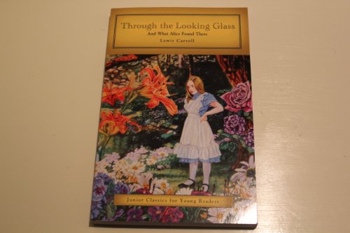 Through the Looking Glass (Junior Classics for Young Readers)