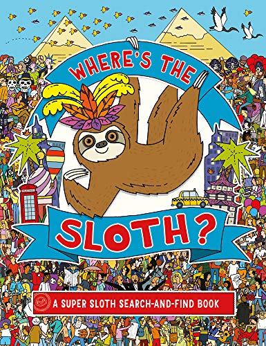Where's the Sloth?: A Super Sloth Search Book (Volume 3) (A Remarkable Animals Search Book)