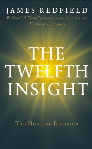 The Twelfth Insight: The Hour of Decision