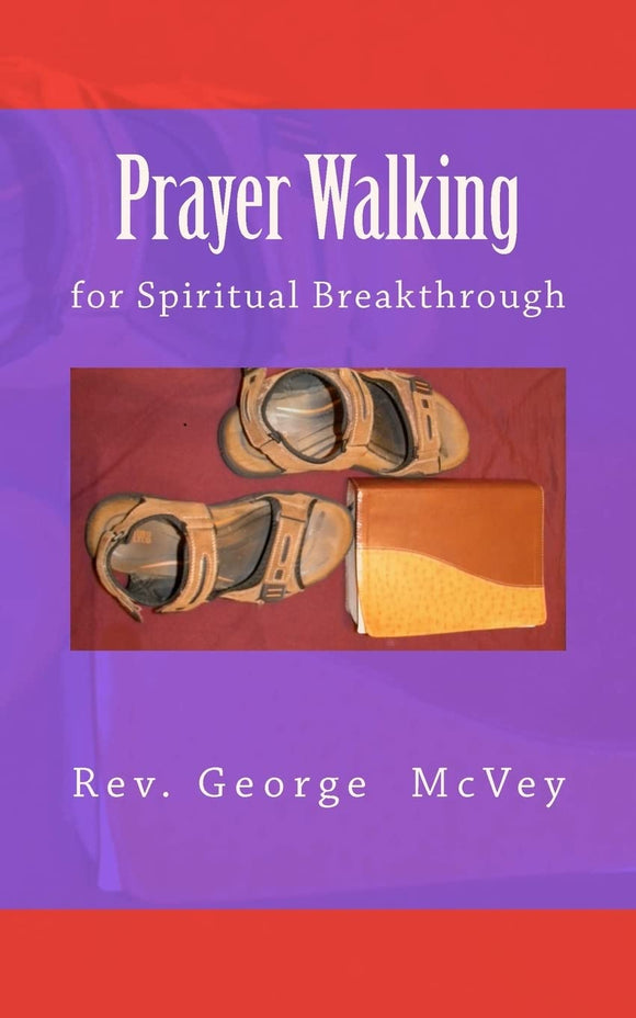 Prayer Walking for Spiritual Breakthrough