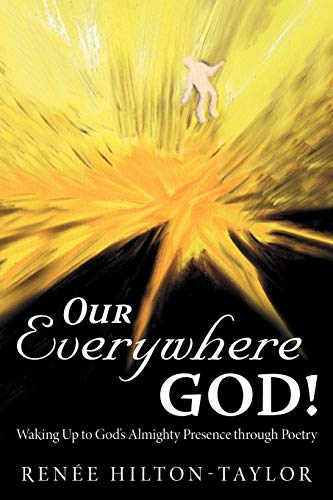 Our Everywhere God!: Waking Up to God's Almighty Presence Through Poetry