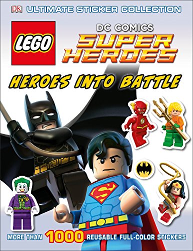 Ultimate Sticker Collection: LEGO® DC Comics Super Heroes: Heroes into Battle: More Than 1,000 Reusable Full-Color Stickers