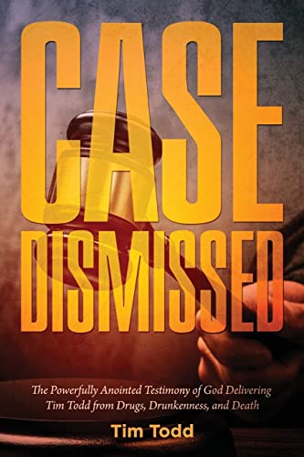 Case Dismissed: The Tim Todd Story