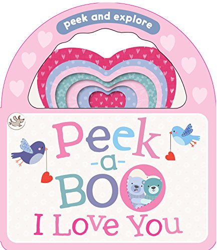 Peek-a-Boo I Love You (Little Learners) (Peek and Explore)