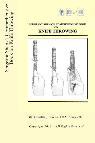 Sergeant Shenk's Comprehensive Book on Knife Throwing