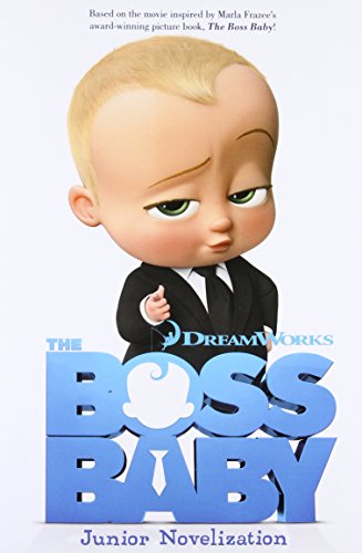 The Boss Baby Junior Novelization (The Boss Baby Movie)