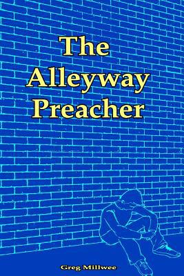 The Alleyway Preacher