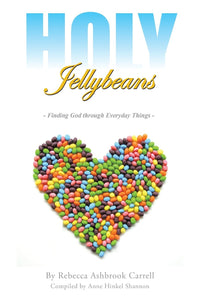 Holy Jellybeans: Finding God Through Everyday Things