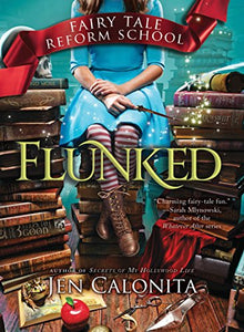 Flunked (Fairy Tale Reform School, 1)