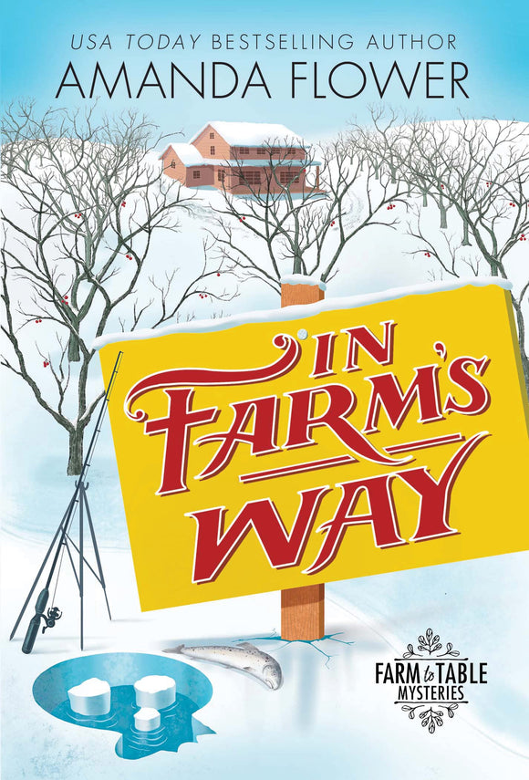 In Farm's Way: An Organic Cozy Mystery (Farm to Table Mysteries, 3)