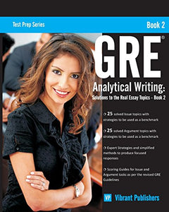 GRE Analytical Writing: Solutions to the Real Essay Topics - Book 2 (Test Prep)