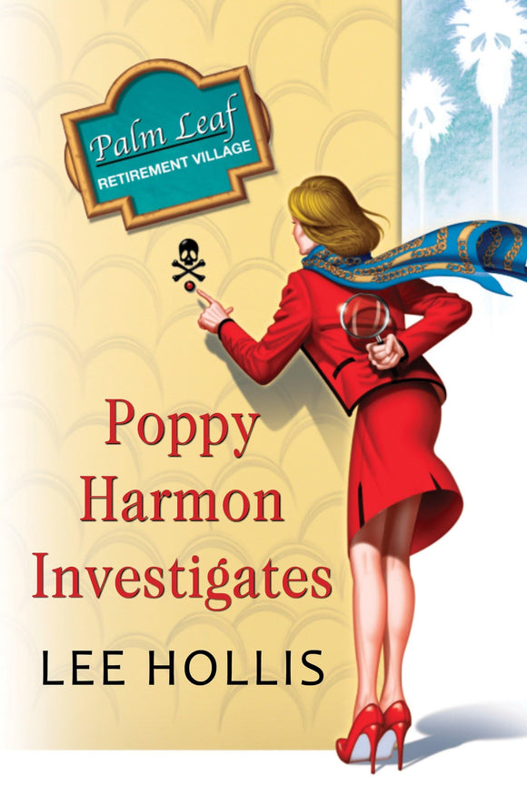 Poppy Harmon Investigates (A Desert Flowers Mystery)
