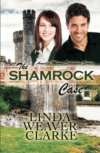 The Shamrock Case (Amelia Moore Detective Series)