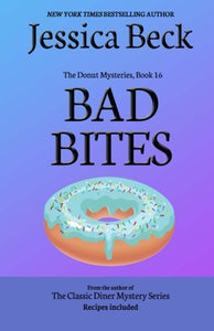 Bad Bites: Donut Mystery #16 (The Donut Mysteries)