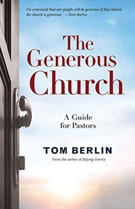 The Generous Church: A Guide for Pastors (Defying Gravity)