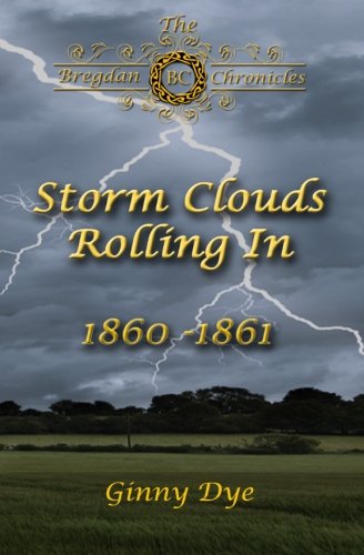 Storm Clouds Rolling In (# 1 in the Bregdan Chronicles Historical Fiction Romance Series)