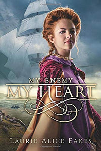 My Enemy, My Heart (The Ashford Chronicles, 1)