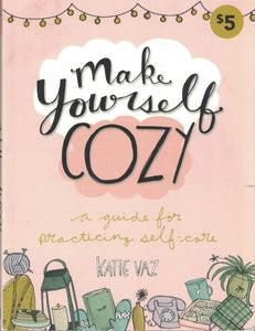 Make Yourself Cozy: A Guide for Practicing Self-Care