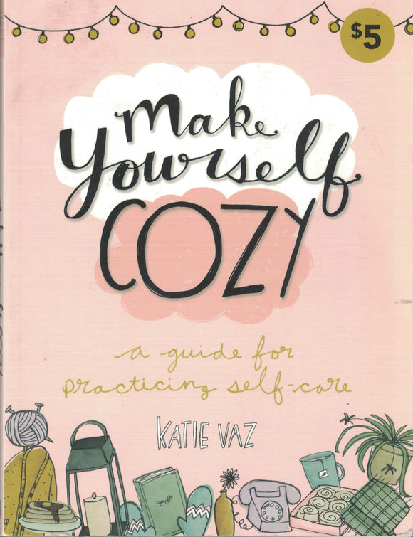 Make Yourself Cozy: A Guide for Practicing Self-Care