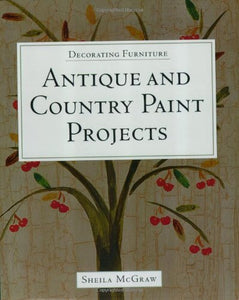 Decorating Furniture: Antique and Country Paint Pr