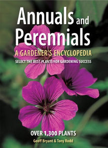 Annuals and Perennials: A Gardener's Encyclopedia