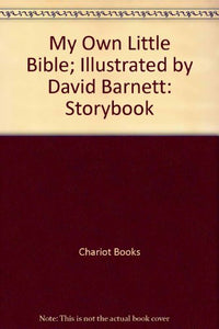 My Own Little Bible; Illustrated by David Barnett: Storybook