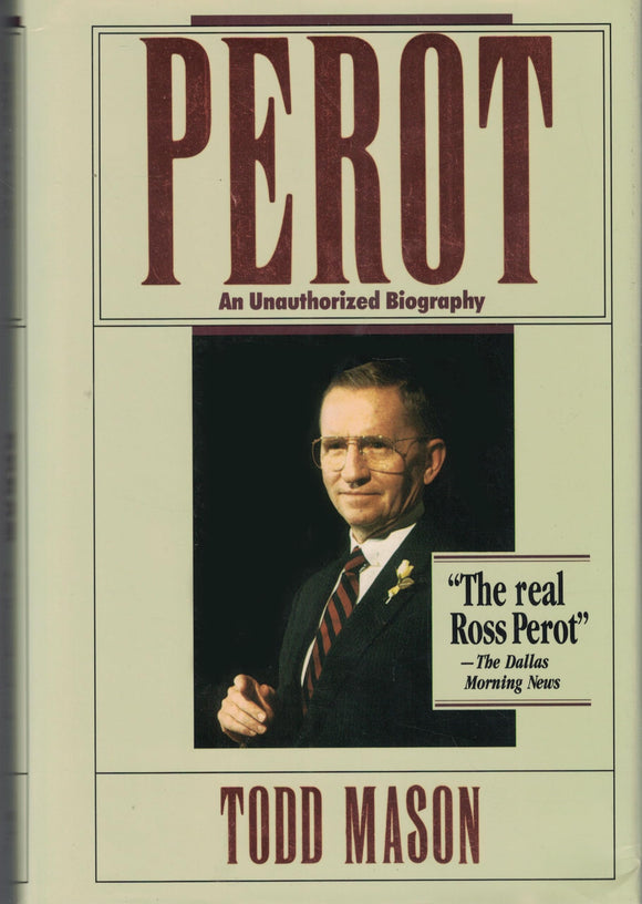 Perot: An Unauthorized Biography