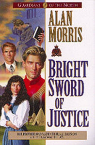 Bright Sword of Justice (Guardians of the North)