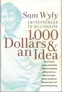 1,000 Dollars and an Idea: Entrepreneur to Billionaire