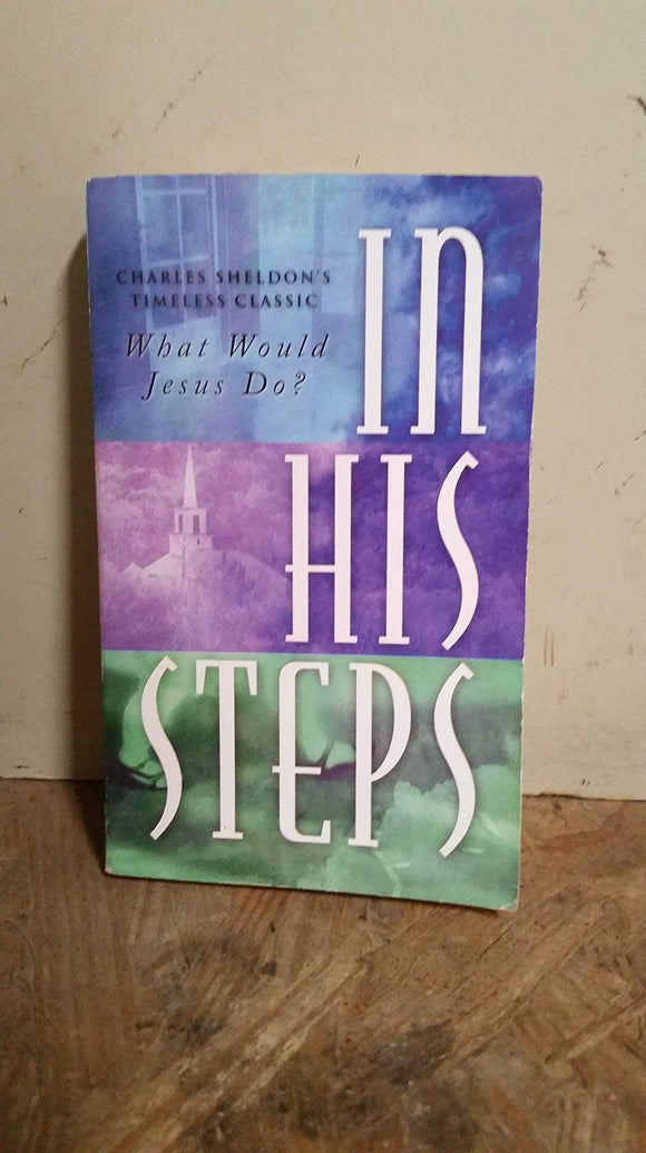 In His Steps (What Would Jesus Do)