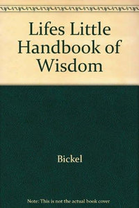 Lifes Little Handbook of Wisdom