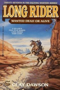 Wanted Dead or Alive (Long Rider)