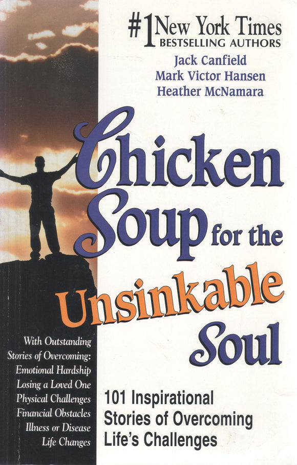 Chicken Soup for the Unsinkable Soul: 101 Stories