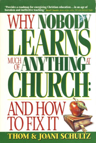 Why Nobody Learns Much of Anything at Church: And How to Fix It