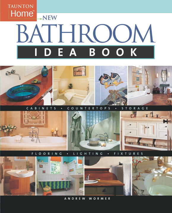 New Bathroom Idea Book: Taunton Home (Taunton Home Idea Books)