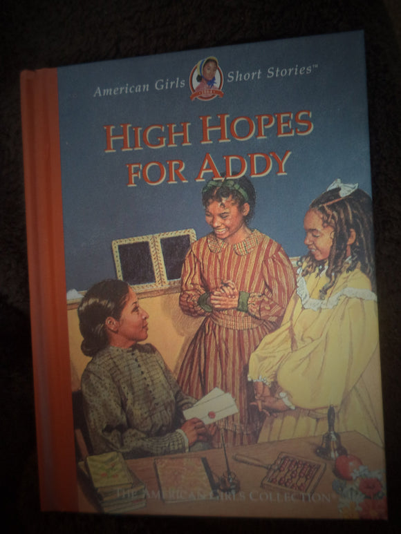 High Hopes for Addy (American Girl Collection)