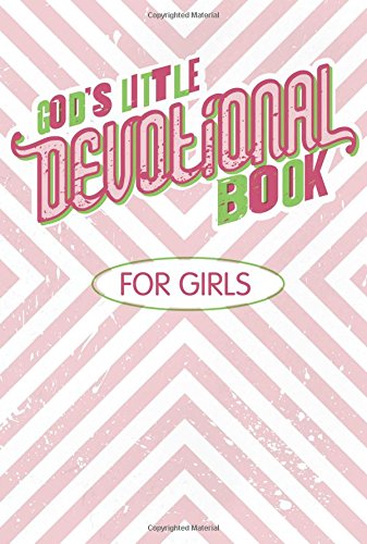 God's Little Devotional Book For Girls