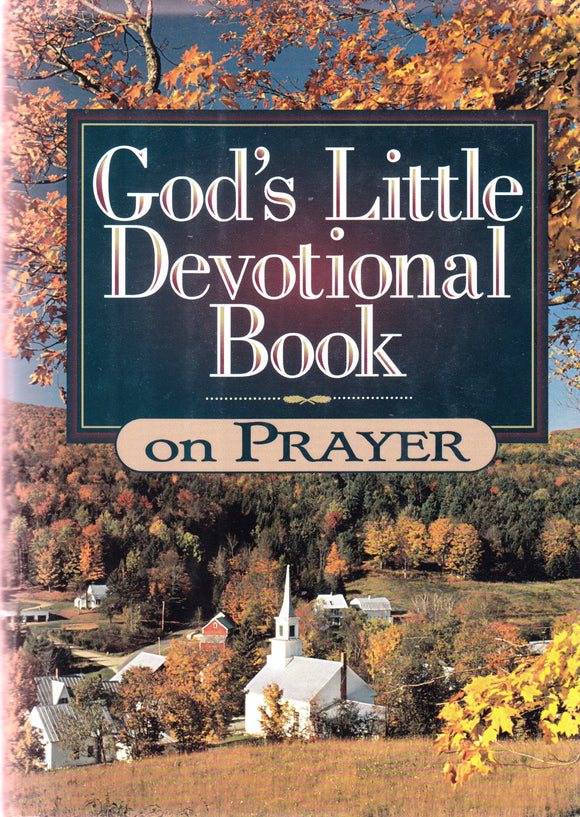 God's Little Devotional Book on Prayer (God's Little Devotional Book Series)