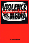 Violence and the Media: The Question of Cause and Effect (Issue and Debate)