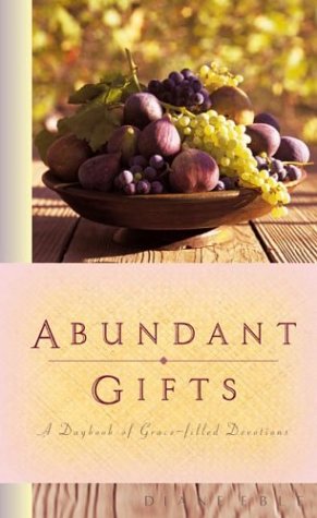 Abundant Gifts: A Daybook Of Grace-filled Devotions