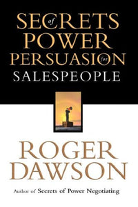 Secrets of Power Persuasion for Salespeople