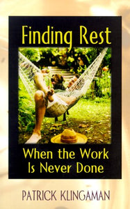 Finding Rest When the Work Is Never Done