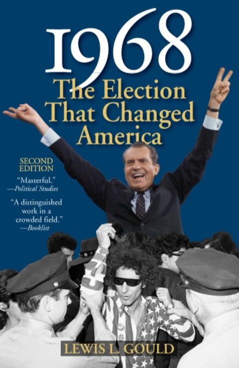 1968: The Election That Changed America (American Ways)