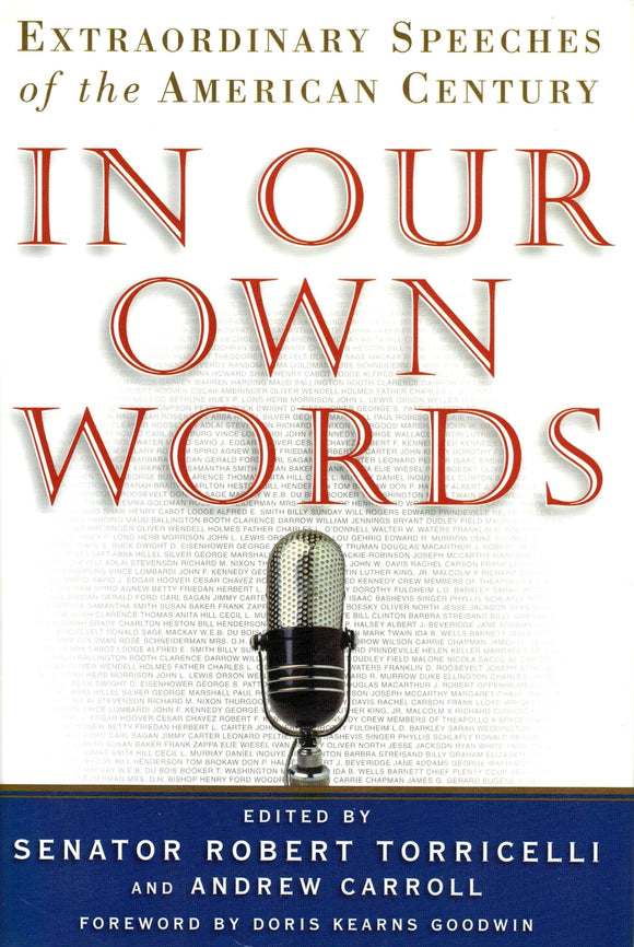 In Our Own Words: Extraordinary Speeches of the American Century