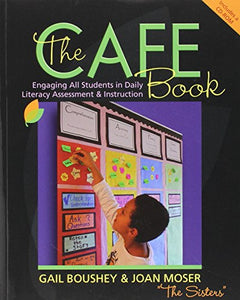 The CAFE Book: Engaging All Students in Daily Literacy Assessment and Instruction