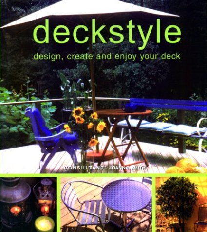 Deckstyle: Design, Create, and Enjoy Your Deck