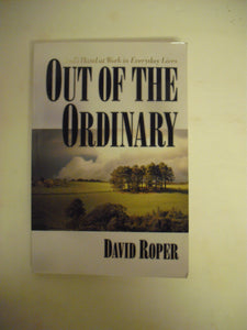 Out Of The Ordinary: God's Hand at Work in Everyday Lives