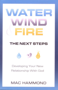 Water, Wind & Fire - The Next Steps